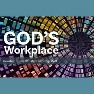 Picture of stained glass with the words God's Workplace Devotionals for Christian ministry staff