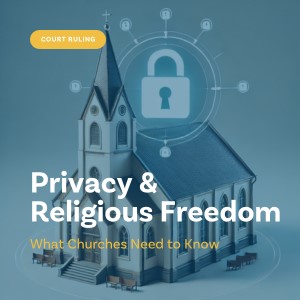 Privacy & Religious Freedom