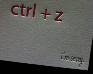 CTRL + Z "I'm sorry" card